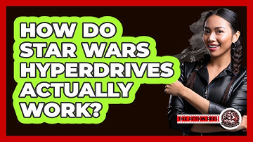 How Do Star Wars Hyperdrives Actually Work? - The Action Reel