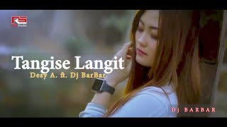 Dj Kentrung ! Desy Aurora ft. Dj BarBar - Tangise Langit