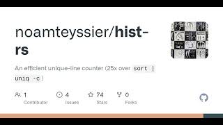 GitHub - noamteyssier/hist-rs: An efficient unique-line counter (25x over `sort | uniq -c`)