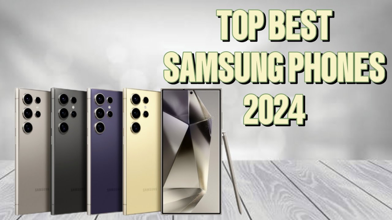 Top 5 Samsung Best Phones in (2024) - YouTube