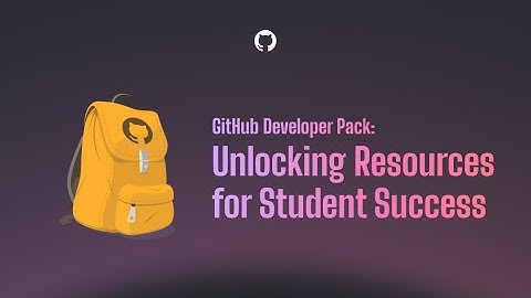 GitHub Developer Pack: Unlocking Resources for students success