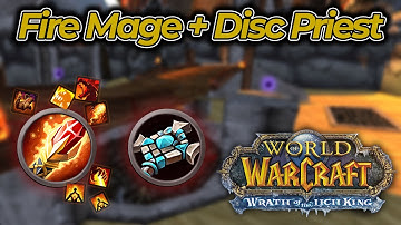 2700+ Rated FIRE Mage + Disc Priest 2v2 arenas (WotLK)