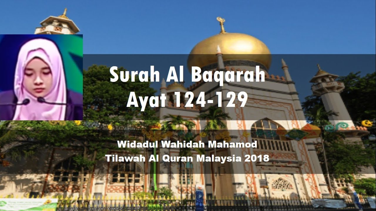 Surah Al Baqarah 124-129 - Quran Recitation by Widadul Wahidah Mahamod
