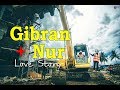 Gibran  nur love story