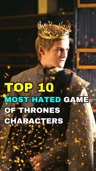 TOP 10 Most HATED GAME OF THRONES CHARACTERS top10 gameofthrones top-10-most-hated-game-of-thrones-characters-top10-gameofthrones