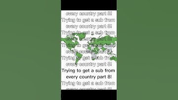 Trying to get a sub from every country part 8