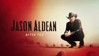 Video thumbnail of "Jason Aldean - After You (Official Audio)"