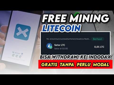 Free Mining Litecoin GRATIS TANPA PERLU MODAL - WITHDRAW BISA KE INDODAX