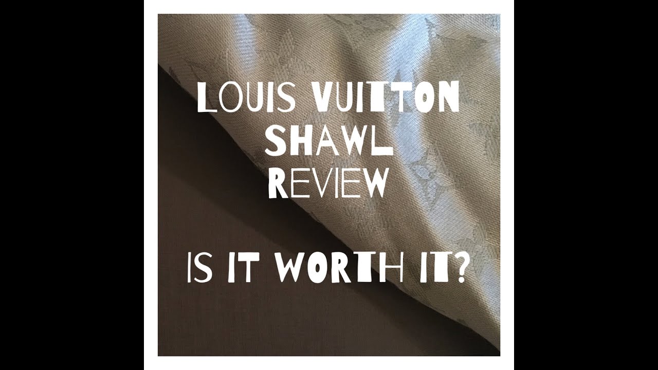 Louis Vuitton Shawl Review: Is it worth it? - YouTube