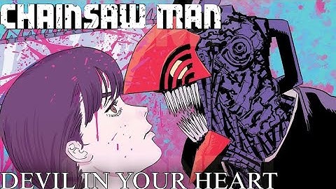 [MMV] CHAINSAW MAN PART 2 OP FANMADE DEVIL IN YOUR HEART / SIM