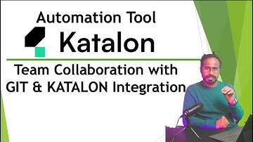 Katalon Automation Lesson - 47| Team Collaboration with GIT & KATALON Integration