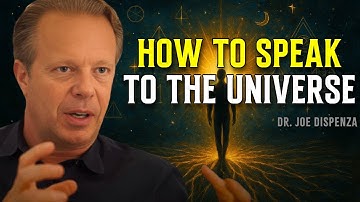 How to SPEAK To the Universe and Be Finally Understood - Joe Dispenza Motivational Speech