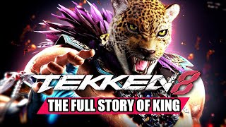 The Full Story of King - Before You Play Tekken 8