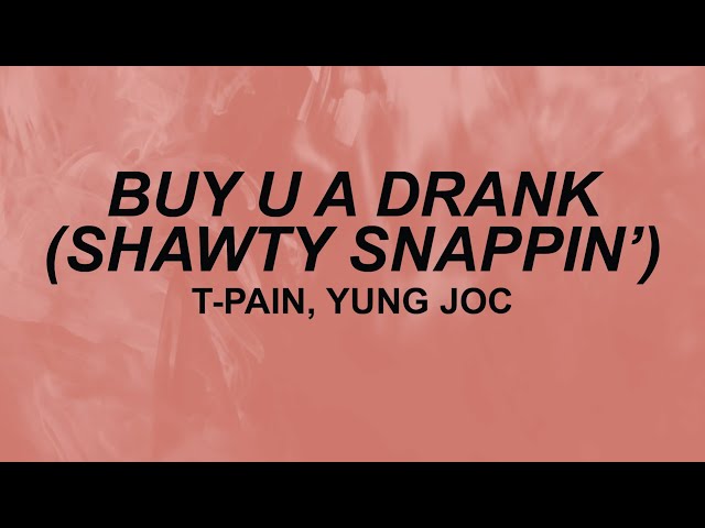 T Pain, Yung Joc - "Buy U A Drank" | talk to me, I talk back | TikTok