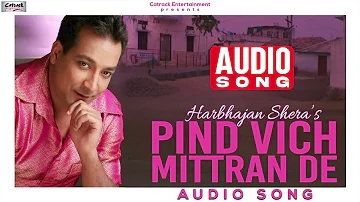 Pind Vich Mittran De | Harbhajan Shera | Audio Song | Charkha Channan Da | Popular Punjabi Song