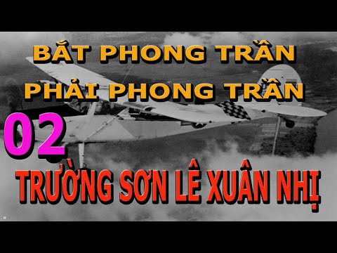 Video 02 Bắt Phong Trần Phải Phong Trần- Trường Sơn Lê Xuân... - youtube