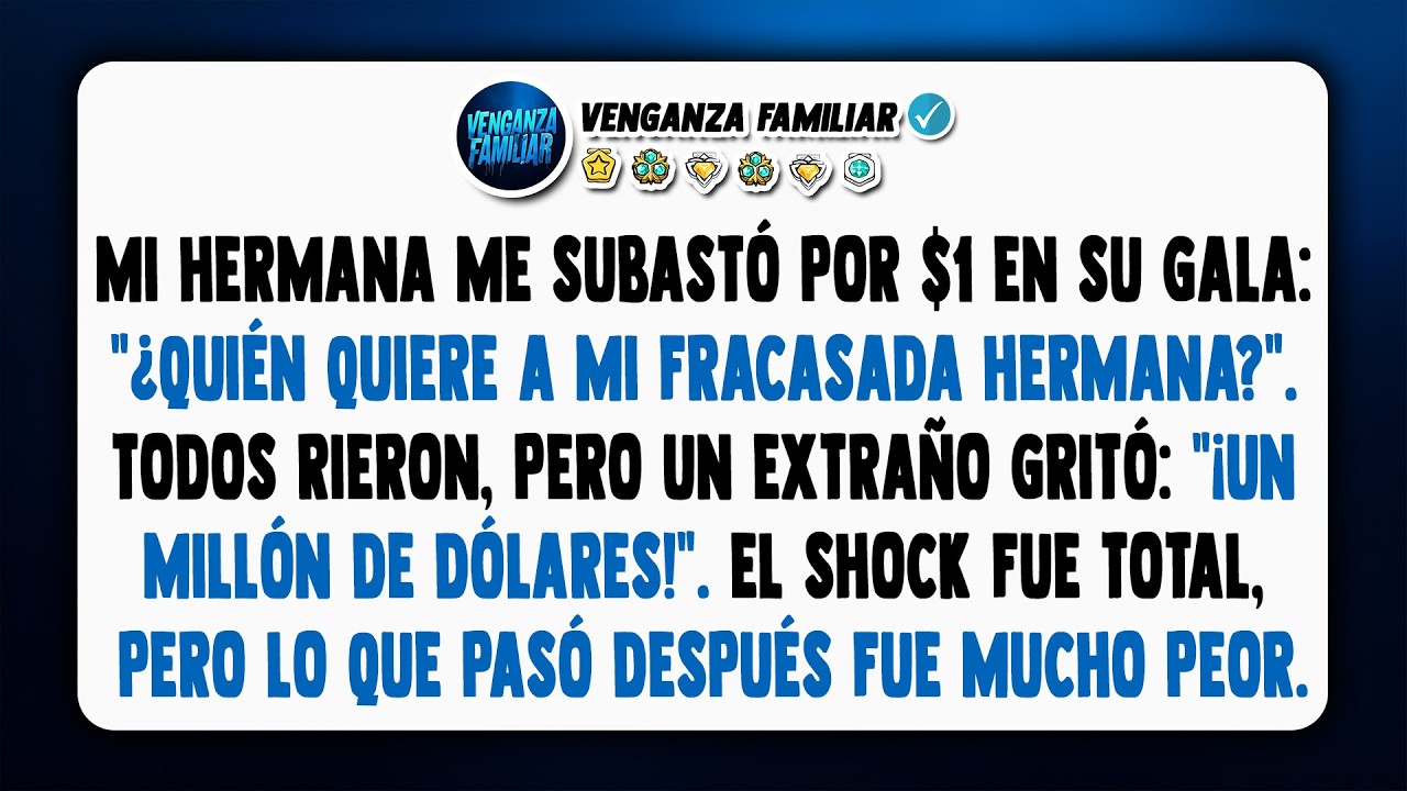 En la gala benéfica, mi hermana me subastó por $1, ¡pero entonces un extraño se levantó y...!