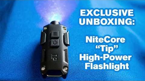 Exclusive Unboxing: Nitecore "Tip" Flashlight