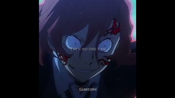 Chuuya edit//I’d Let the world burn//Bungostraydogs