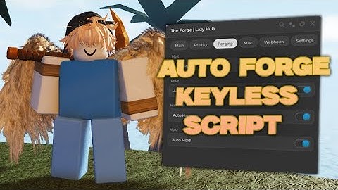 The Forge Script NO KEY Gui Hack - Auto Mine & Ore, Fly, Kill Aura, Auto Forge + MORE! *WORKING*