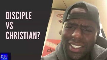 Disciple vs Christian: What’s the Difference?
