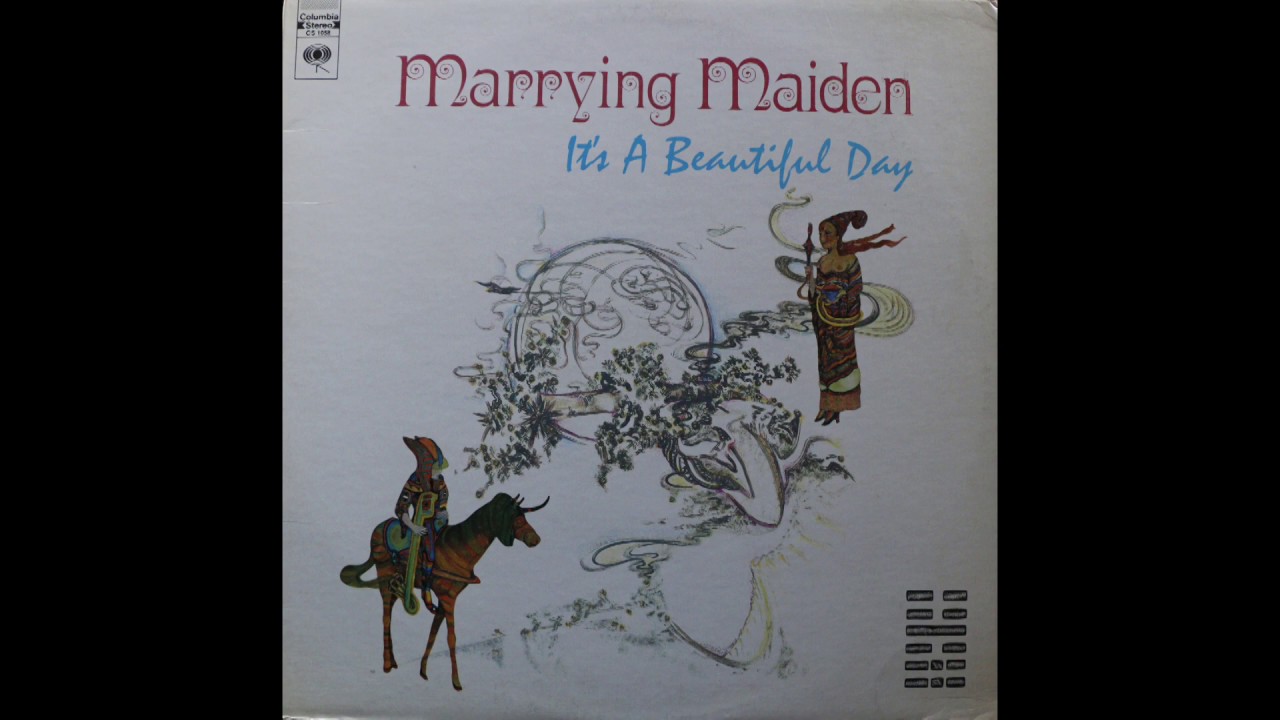 It's A Beautiful Day - Marrying Maiden (1970) [Complete LP