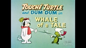 Touché Turtle - Whale Of A Tale (1962, Opening, NEW METV TOONS RESTORATION)