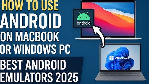 How to Use Android Apps on Windows PC or MacBook (Easy Setup!)