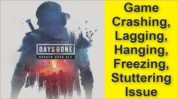 How to Fix Days Gone Remastered Game Crashing, Lagging, Hanging, Freezing, Stuttering Issue 2025