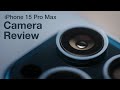 The photographers iphone  iphone 15 pro max camera review