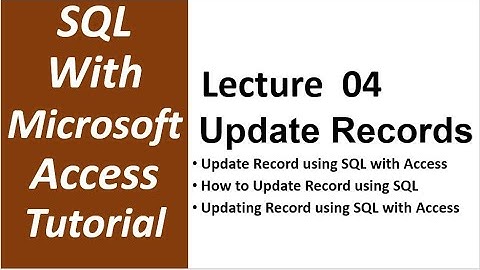 SQL with Microsoft Access 2016 | Update Record using SQL Query | Update Record - 04