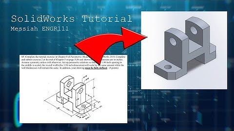 SolidWorks Tutorial for Chapter 5 - ENGR111 - Messiah U
