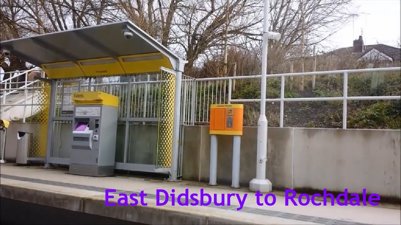 Manchester Metrolink East Didsbury to Rochdale Railway Station YouTube