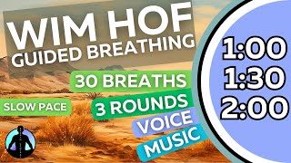 WIM HOF Guided Breathing Meditation - 30 Breaths 3 Rounds Slow Pace | Up to 2min