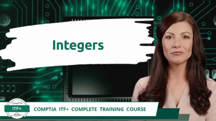 CompTIA ITF+ (FC0-U61) | Integers | Exam Objective 1.2 | Course Training Video