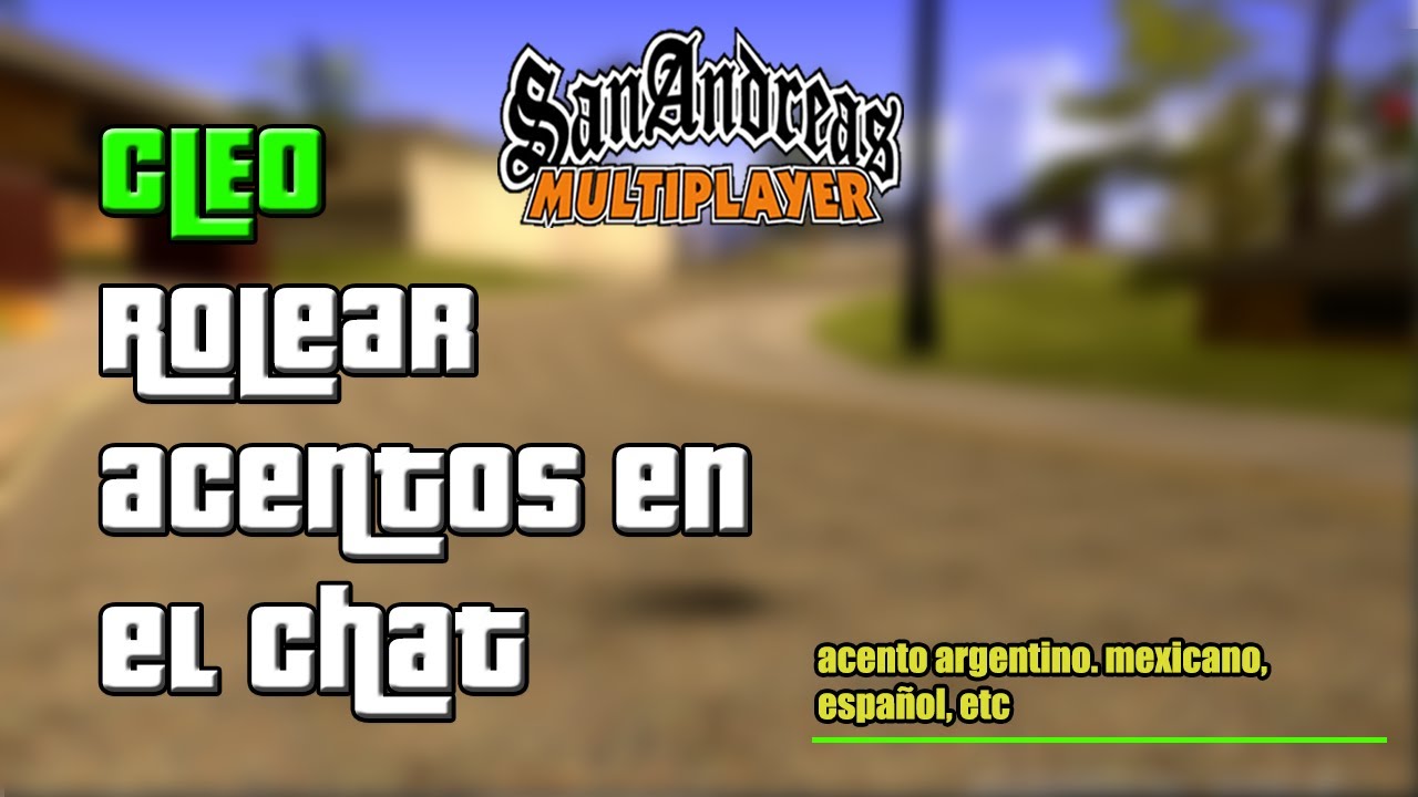 CLEO Rolear Acentos En El Chat SAMP 0 3 7 YouTube cleo-rolear-acentos-en-el-chat-samp-0-3-7-youtube