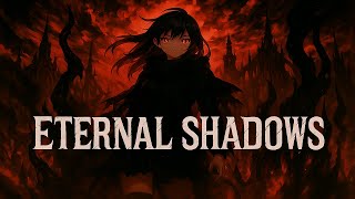 Nightcore | Eternal Shadows