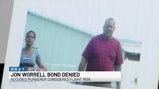 Accused murder considered flight risk, Jon Worrell bond denied