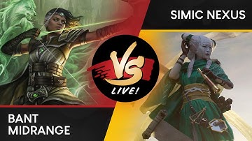VS Live! | Bant Midrange VS Simic Nexus | Standard | Match 1