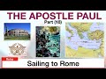 18 sailing to Rome #rome #apologetics #bible #christianworship #faith