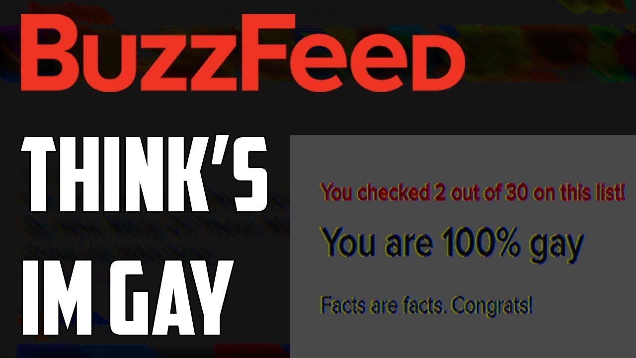 BUZZFEED actually Thinks i'm GAY (BuzzFeed Quiz) YouTube