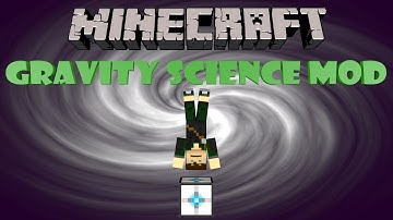 Minecraft Mod: Gravity Science 1.7.10