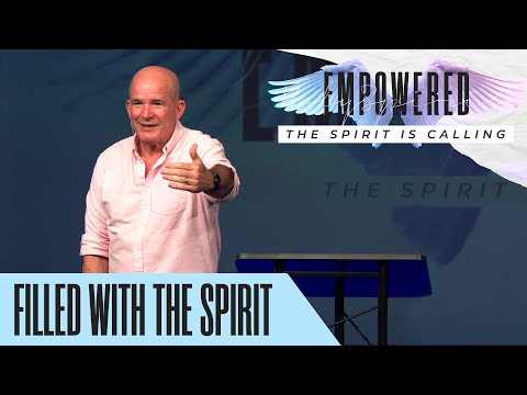 Empowered: The Spirit is Calling | Filled with The Spirit