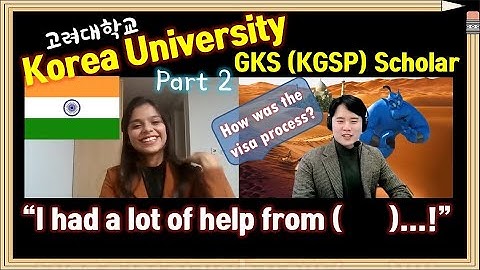GKS (KGSP) | Interview with Korea University Student (Part 2)