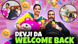 Dev ji da welcome back 