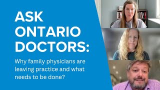 Ask Ontario’s Doctors: Why family physicians are leaving practice and what needs to be done