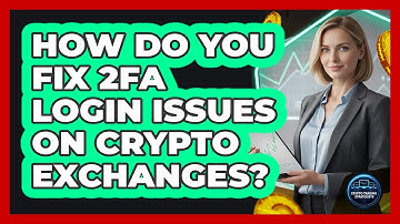 How Do You Fix 2FA Login Issues On Crypto Exchanges? - Crypto Trading Strategists