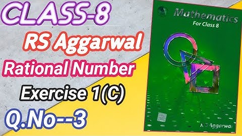 Rational Numbers| Class 8 Exercise 1C Question  3| RS Aggarwal|This Solution