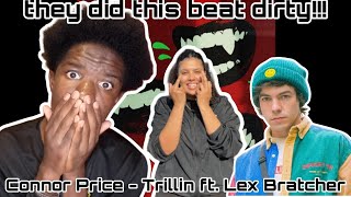 Connor Price - Trillin ft. Lex Bratcher (Reaction)