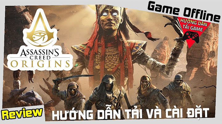 Lỗi không vào được game assassins creed origins năm 2024